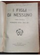 I FIGLI DI NESSUNO Ruggero Rindi - Società editoriale Milanese libro anni '20