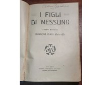 I FIGLI DI NESSUNO Ruggero Rindi - Società editoriale Milanese libro anni '20