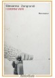 I GIORNI VERI 1943 1945 di Giovanna Zangrandi 1963 Mondadori libro romanzo guerr