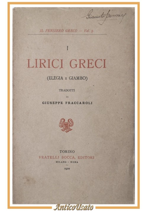 I LIRICI GRECI ELEGIA E GIAMBO di Giuseppe Fraccaroli 1910 Fratelli Bocca Libro