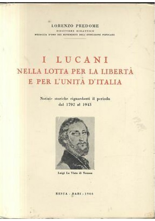 I LUCANI NELLA LOTTA PER LA LIBERTA’ e per l’unità d’Italia di Lorenzo Predome 