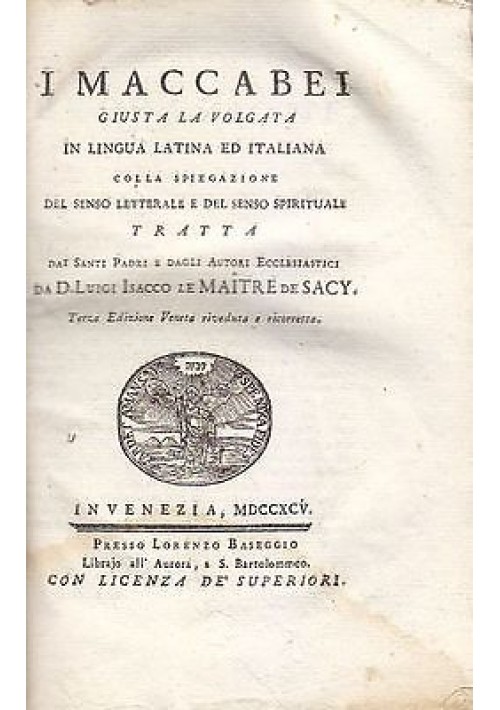 I MACCABEI di Le Maitre de Sacy - antico Baseggio editore, 1795 - RARO Bibbia