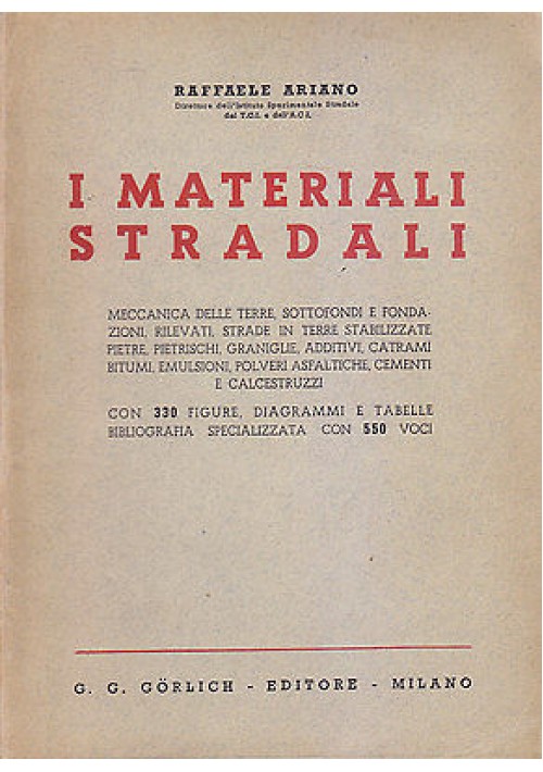 I MATERIALI STRADALI di Raffaele Ariano 1948 Gorlich Editore libro ingegneria