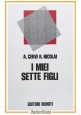 I MIEI SETTE FIGLI di Alcide Cervi e Renato Nicolai 1973 Editori Riuniti Libro