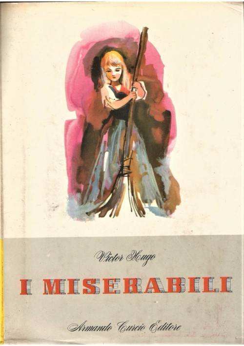 I MISERABILI 2 VOLUMI di Victor Hugo 1960 Armando Curcio Editore