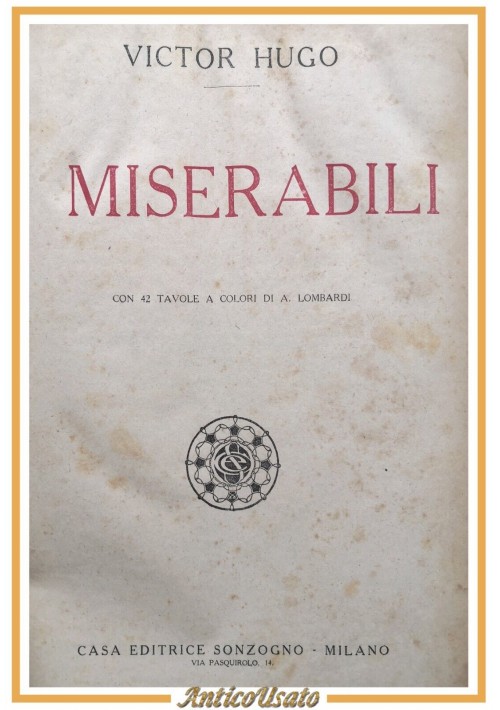 I MISERABILI di Victor Hugo libro illustrato Sonzogno 42 tavole vintage anni '30