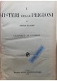 I MISTERI DELLE PRIGIONI + VATICANO Roberto Del Mare Demofilo Italico 1883 Libro