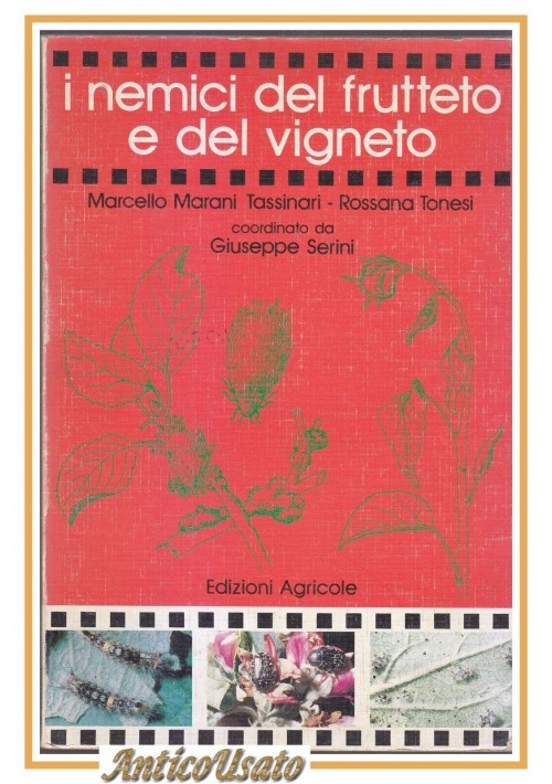 I NEMICI DEL FRUTTETO E VIGNETO di Tassinari Tonesi 1989 Edizioni Agricole Libro