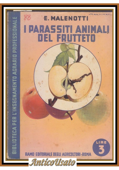 I PARASSITI ANIMALI DEL FRUTTETO di E Malenotti 1939 Ramo agricoltori REDA libro