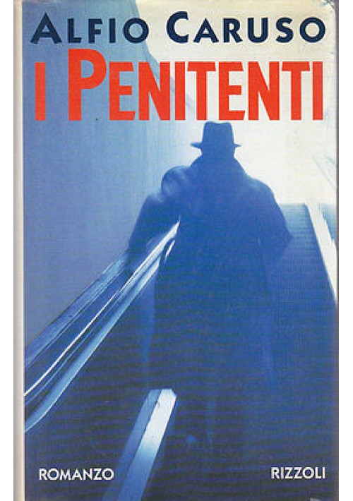 I PENITENTI di Alfio Caruso - Rizzoli Editore I edizione prima 1993