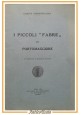 I PICCOLI FABRE DI PORTOMAGGIORE di Giuseppe Lombardo Radice 1926 Libro scuola