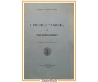 I PICCOLI FABRE DI PORTOMAGGIORE di Giuseppe Lombardo Radice 1926 Libro scuola