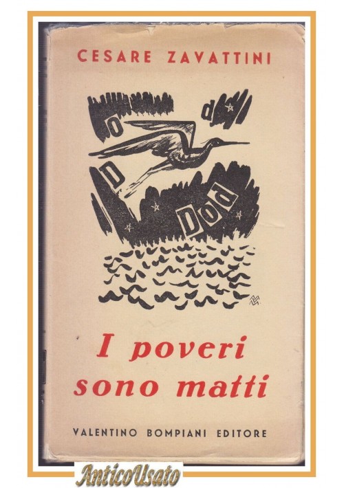 I POVERI SONO MATTI di Cesare Zavattini 1937 Valentino Bompiani 2 edizione libro