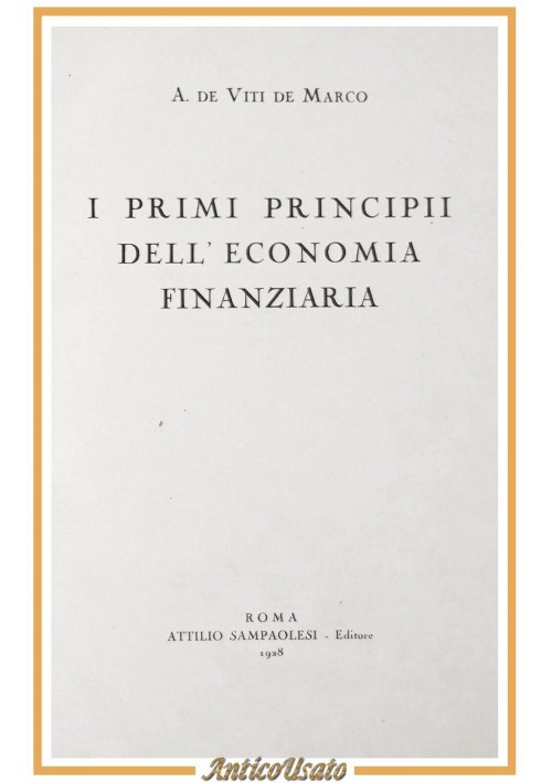 I PRIMI PRINCIPII DELL'ECONOMIA FINANZIARIA di De Viti De Marco 1928 Sampaolesi