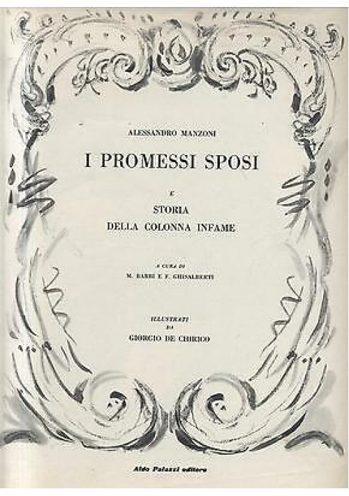 I PROMESSI SPOSI E STORIA DELLA COLONNA INFAME - Manzoni - illustrato De Chirico