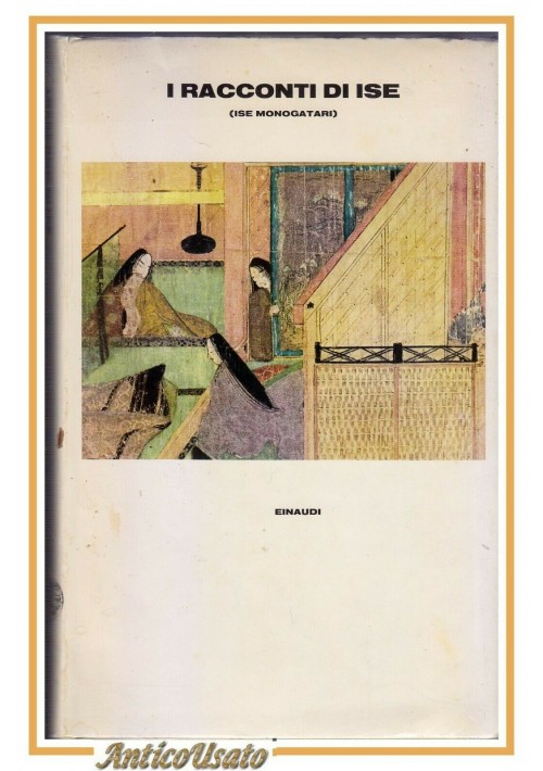 I RACCONTI DI ISE Monogatari 1985 Einaudi Prima Edizione Libro Romanzo Poesia