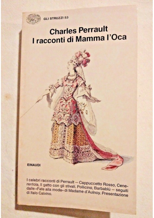 ESAURITO - I RACCONTI DI MAMMA L'OCA Charles Perrault 1957 Einaudi Gli Struzzi