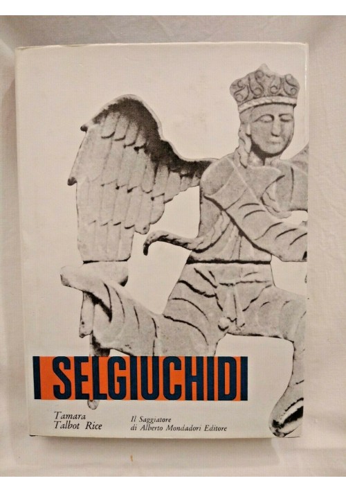 I SELGIUCHIDI di Tamara Talbot Rice 1969 il Saggiatore libro usato storia mito