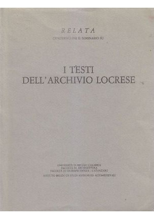 I TESTI DELL'ARCHIVIO LOCRESE 1984 Università di Reggio Calabria seminario libr