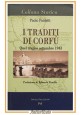 esaurito - I TRADITI DI CORFÙ di Paolo Paoletti 2003 Fratelli Frilli Libro settembre 1943