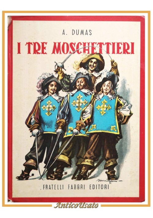 I TRE MOSCHETTIERI di Alessandro Dumas libro illustrato da Maraja - Fabbri