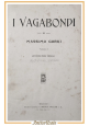 I VAGABONDI di Massimo Gorki anni 20 Lombardi Muletti Libro illustrato Scarpelli