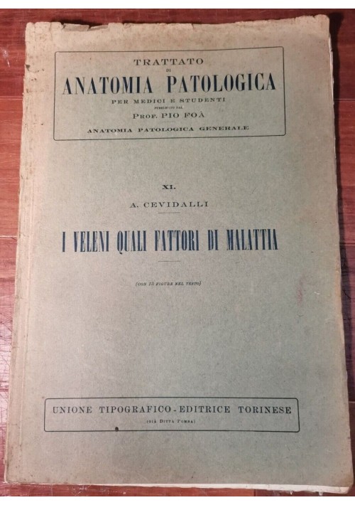 I VELENI QUALI FATTORI DI MALATTIA Cevidalli 1923 Utet libro medicina 