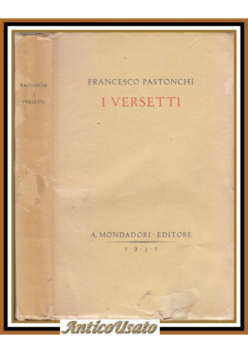 I VERSETTI di Francesco Pastonchi 1931 Mondadori II edizione libro poesia