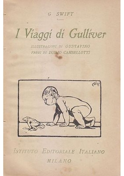I VIAGGI DI GULLIVER di Swift ILLUSTRATO GUSTAVINO Istituto Editoriale Italiano, ANNI '20 
