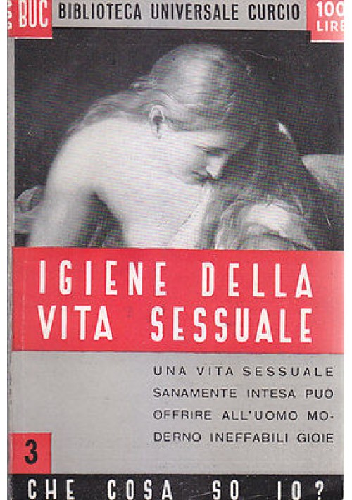 IGIENE DELLA VITA SESSUALE a cura di Ennio Bolgiani - Curcio Editore 1950 