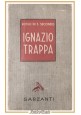IGNAZIO TRAPPA maestro cuoio Rosso Di San Secondo 1943 Garzanti Libro Romanzo