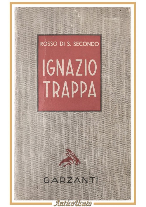 IGNAZIO TRAPPA maestro cuoio Rosso Di San Secondo 1943 Garzanti Libro Romanzo