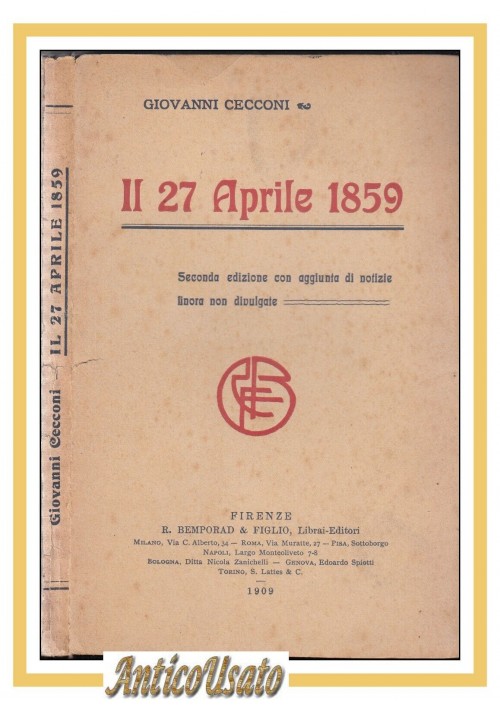 IL 27 APRILE 1859 di Giovanni Cecconi 1909 Bemporad Libro Rivoluzione Toscana