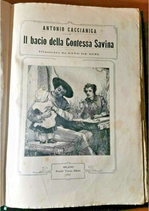 IL BACIO DELLA CONTESSA SAVINA di Antonio Caccianiga.1911 Treves 