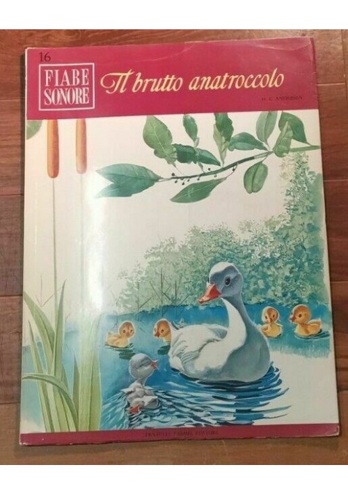 IL BRUTTO ANATROCCOLO di Andersen FIABE SONORE Fabbri 43 con DISCO libro 1966