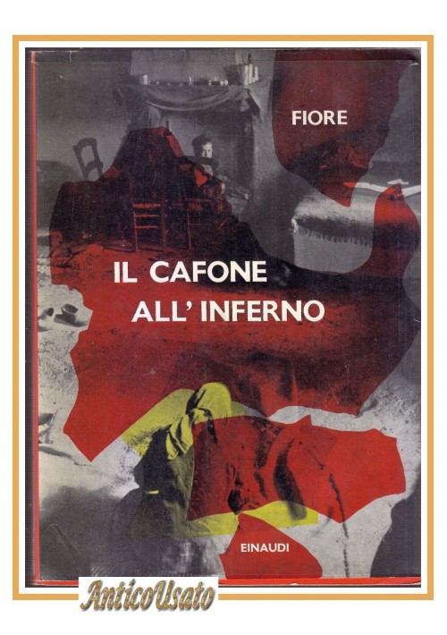 IL CAFONE ALL'INFERNO di Tommaso Fiore 1956 Einaudi I edizione Libro meridionale