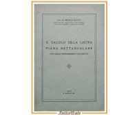 IL CALCOLO DELLA LASTRA PIANA RETTANGOLARE di Michele Salvati 1936 Accolti Libro