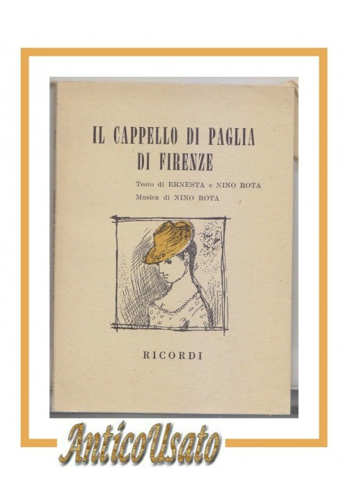 IL CAPPELLO DI PAGLIA DI FIRENZE di Nino Rota Libretto d'opera 1955 Ricordi 