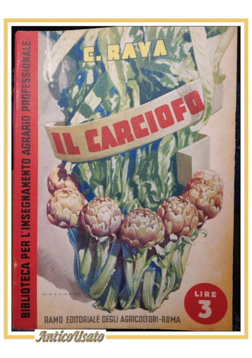 IL CARCIOFO di Rava 1937 Ramo Editoriale Degli Agricoltori libro insegnamento