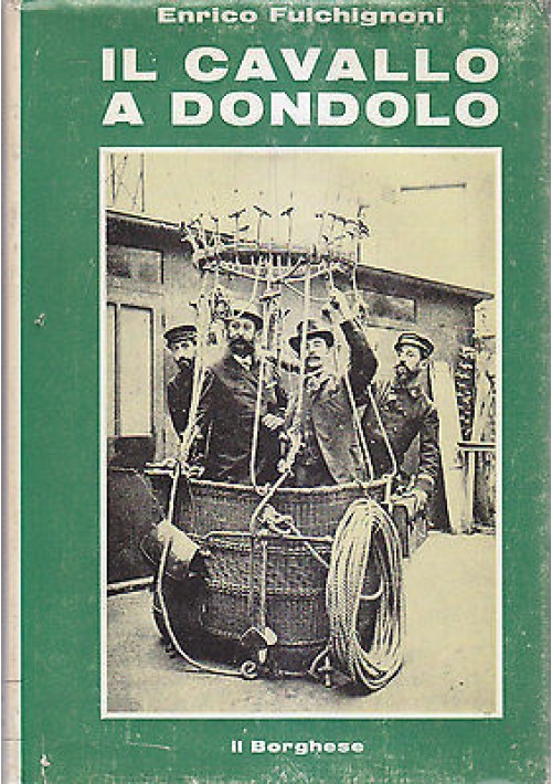 IL CAVALLO A DONDOLO di Enrico Fulchignoni 1970 Il Borghese editore 