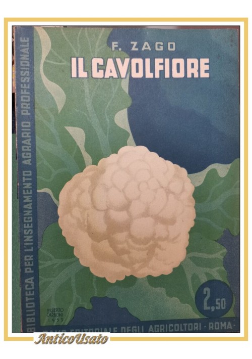 IL CAVOLFIORE di Zago 1953 Ramo Editoriale Degli Agricoltori libro agricoltura