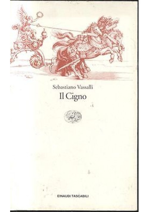 IL CIGNO di Sebastiano Vassalli - Einaudi tascabili 1999