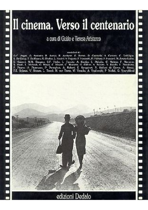 IL CINEMA VERSO IL CENTENARIO A CURA DI ARISTARCO - Dedalo 1992