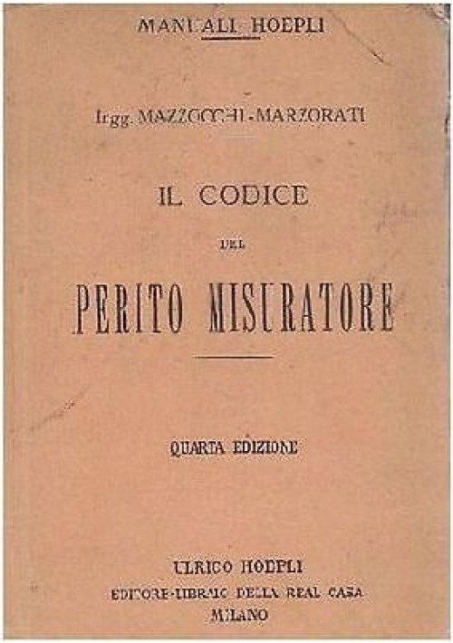 IL CODICE DEL PERITO MISURATORE di Mazzocchi  Marzorati 1926 Hoepli