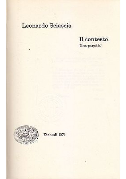 IL CONTESTO  UNA PARODIA di Leonardo Sciascia - Einaudi I edizione 1971 