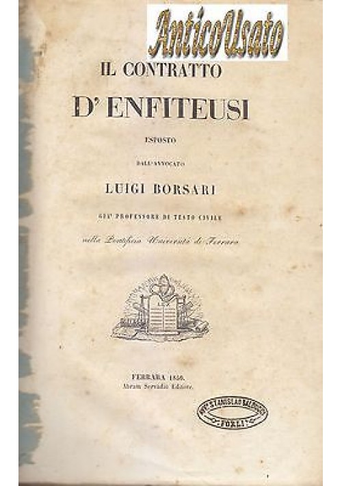 IL CONTRATTO D'ENFITEUSI Luigi Borsari 1850 Abram Servadio COLLEZIONE DI LEGGI Diritto libro antico