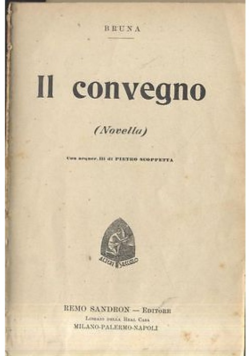 IL CONVEGNO novella di Bruna 1900(?) Remo Sandron illustrato SCOPPETTA