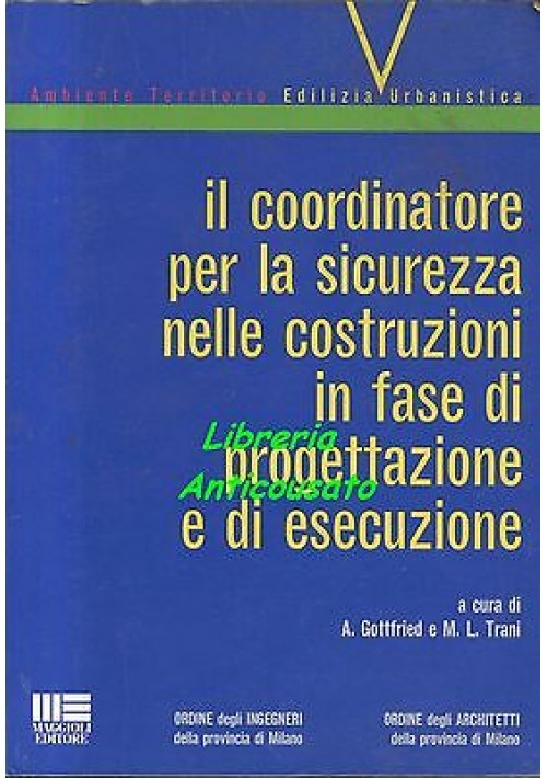 IL COORDINATORE PER SICUREZZA NELLE COSTRUZIONI FASE DI PROGETTAZIONE ESECUZIONE