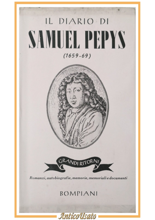IL DIARIO DI SAMUEL PEPYS 1659 1669 a cura di Milli Dandolo 1941 Bompiani Libro