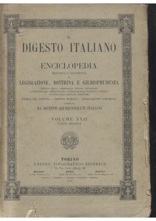 ESAURITO - IL DIGESTO ITALIANO VOLUME 22 PARTE 2 1895 Unione Tipografica Editrice Torino *